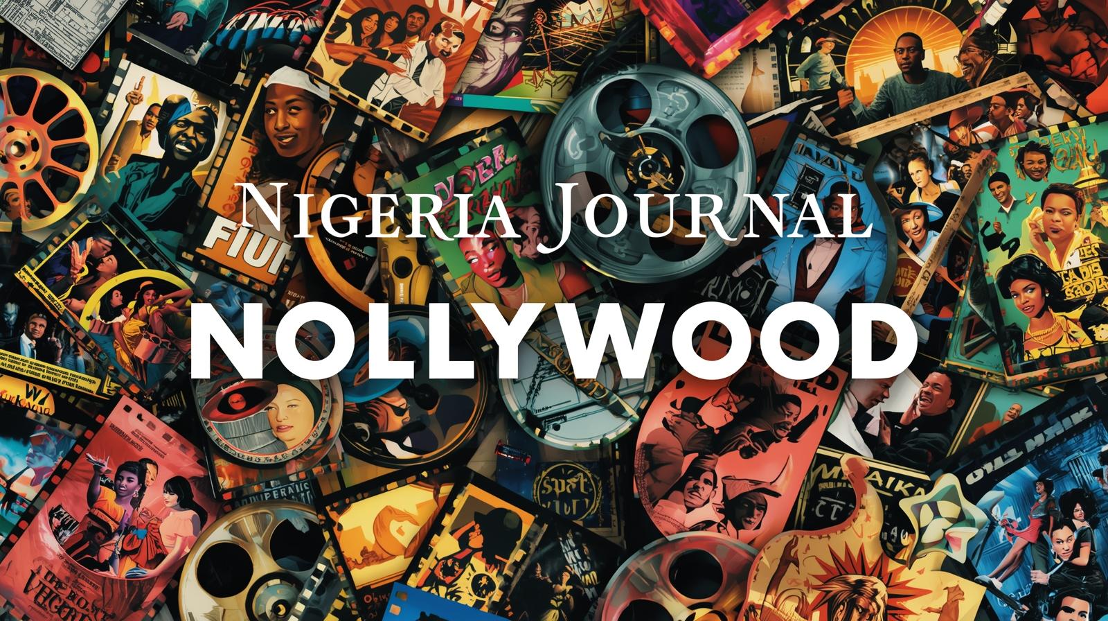 Nollywood Culture: A Deep Dive with Nigeria Journal